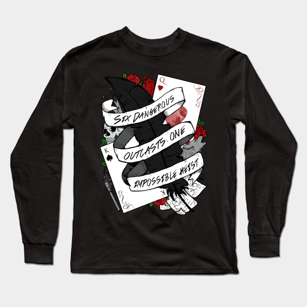 SIX DANGEROUS OUTCASTS. ONE IMPOSSIBLE HEIST | Six of Crows Long Sleeve T-Shirt by lovelyowlsbooks